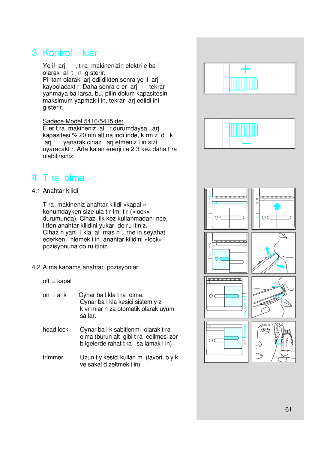 Braun 5415, 5414, 5416 manual Kontrol ıµıkları, Tıraµ olma, Anahtar kilidi, Açma kapama anahtarı pozisyonları off = kapalı 