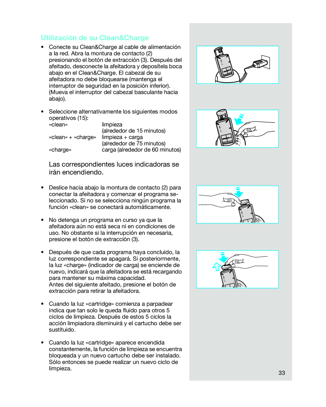 Braun 5441 manual Utilización de su Clean&Charge, Las correspondientes luces indicadoras se irán encendiendo 