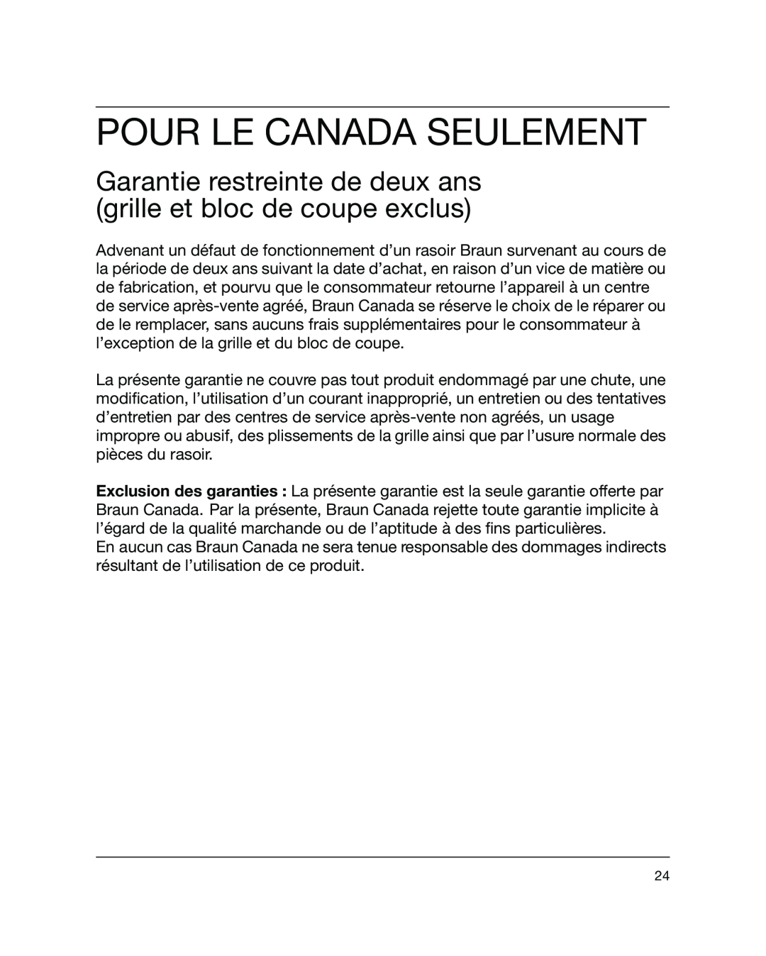 Braun 5441 manual Pour Le Canada Seulement, Garantie restreinte de deux ans grille et bloc de coupe exclus 