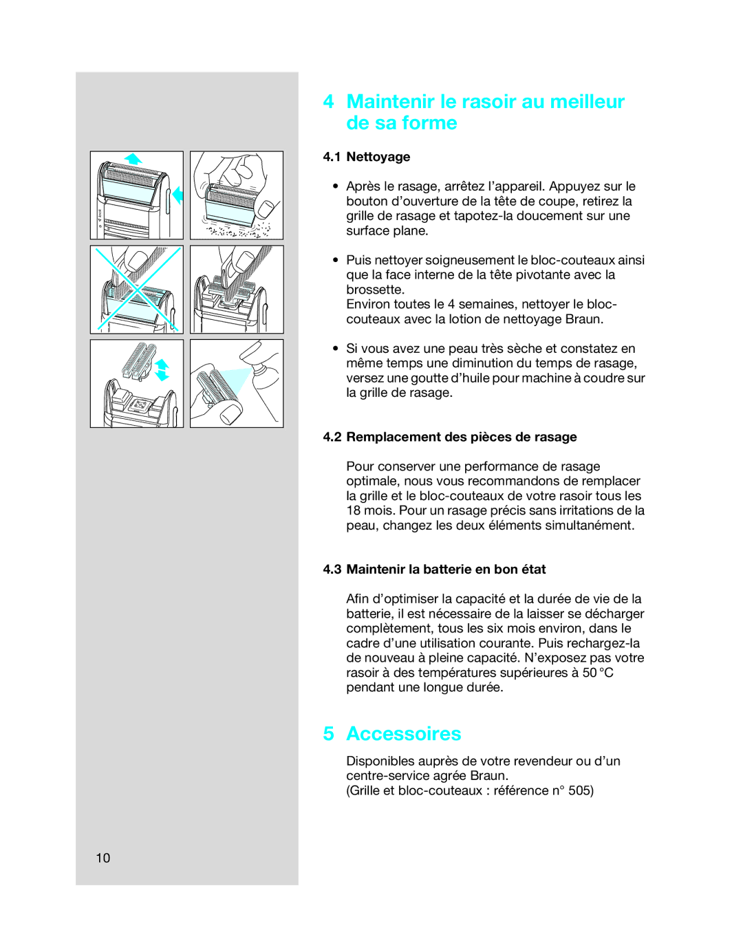 Braun 5443 manual Maintenir le rasoir au meilleur de sa forme, Accessoires, Nettoyage, Remplacement des pièces de rasage 