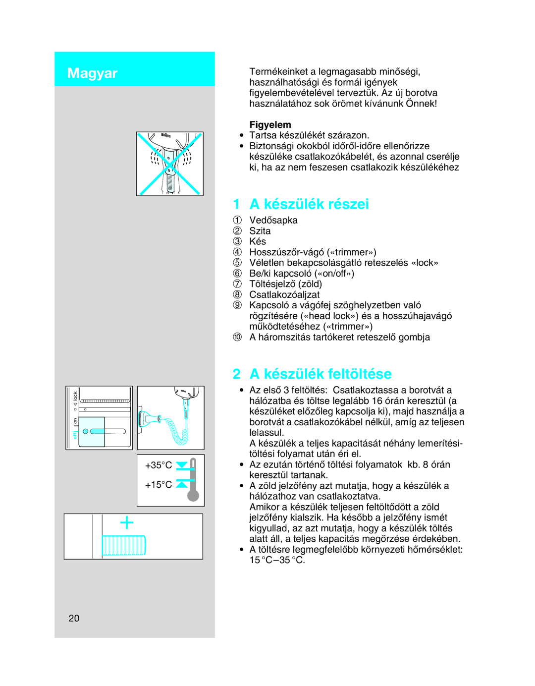 Braun 5443 manual Magyar, Készülék részei, Készülék feltöltése, Figyelem 