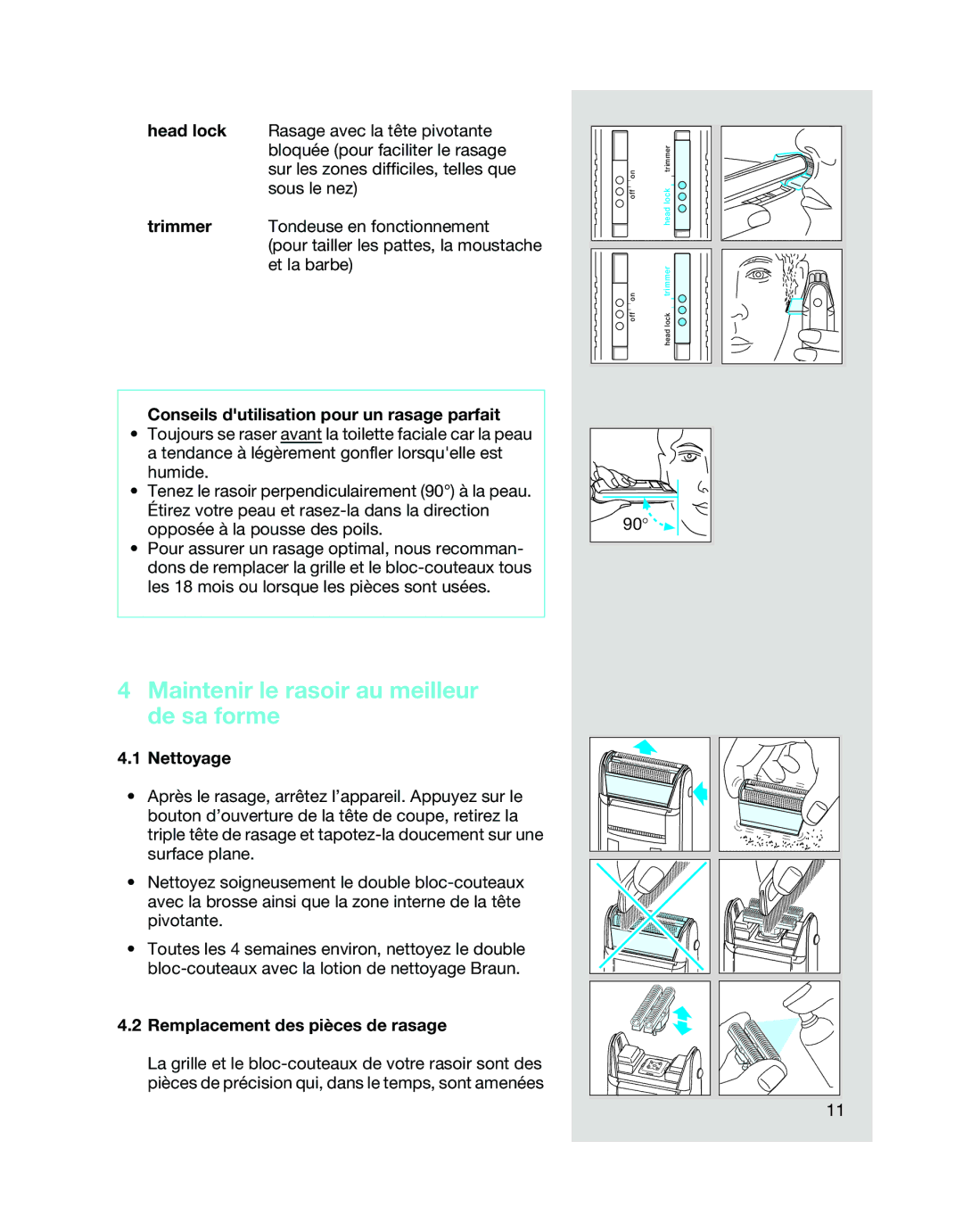 Braun 5468 manual Maintenir le rasoir au meilleur de sa forme, Conseils dutilisation pour un rasage parfait, Nettoyage 