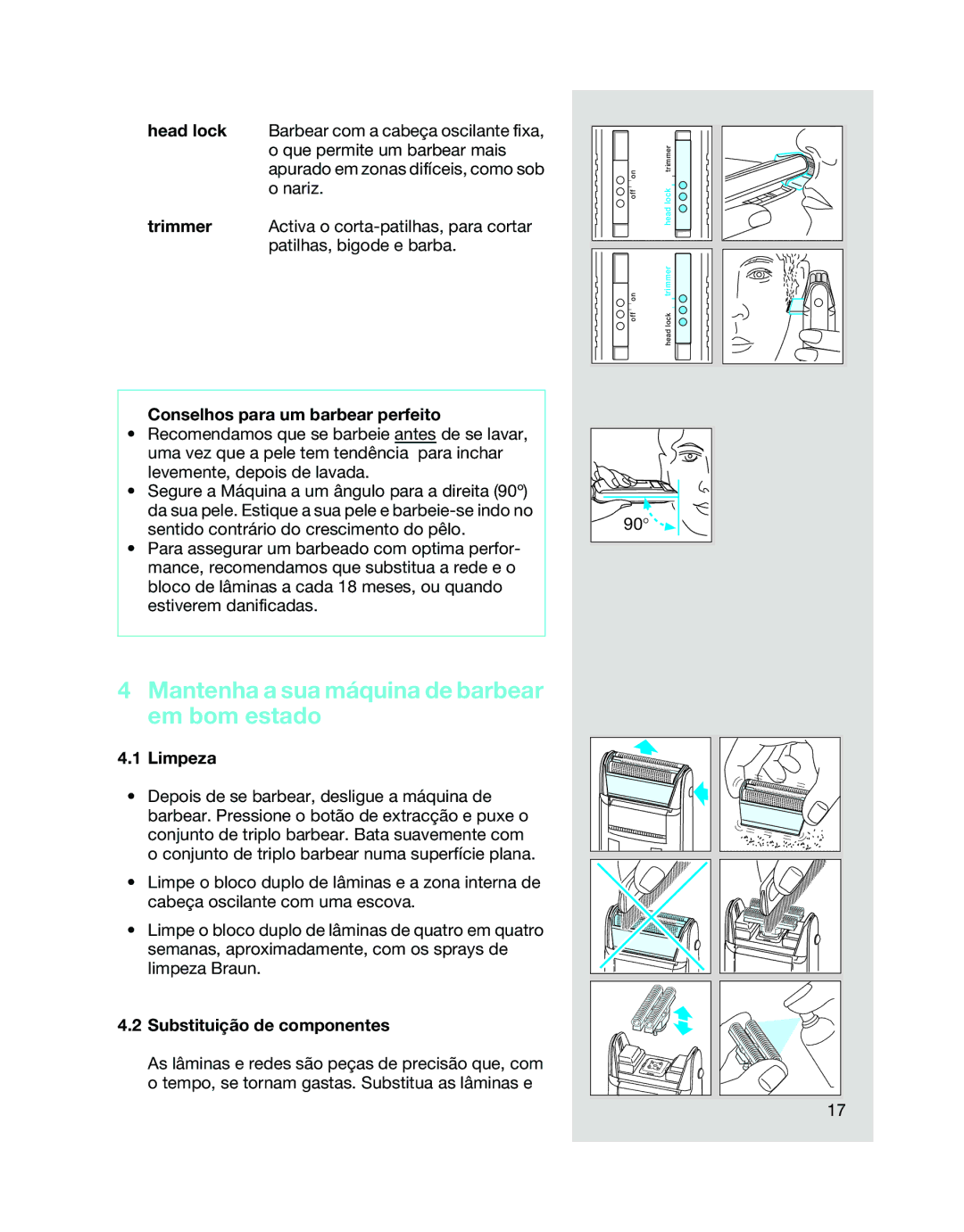 Braun 5468 manual Mantenha a sua máquina de barbear em bom estado, Conselhos para um barbear perfeito, Limpeza 