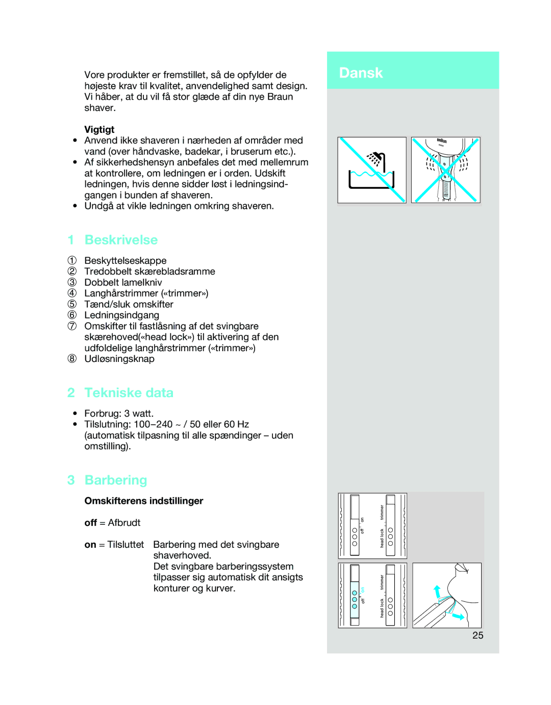 Braun 5468 manual Dansk, Beskrivelse, Tekniske data, Barbering 
