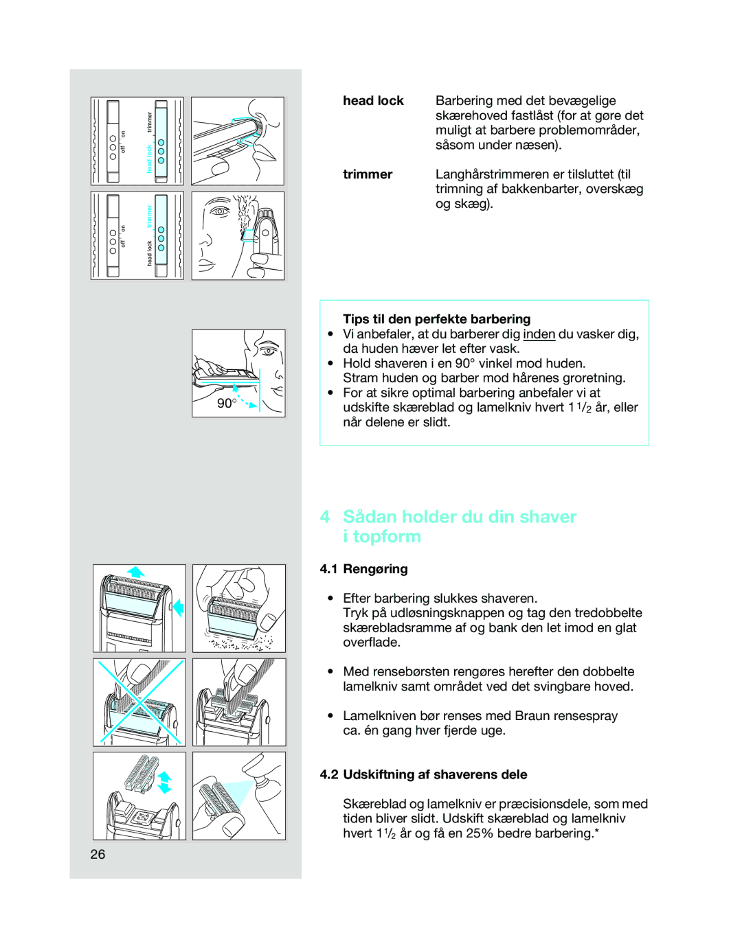 Braun 5468 Sådan holder du din shaver i topform, Tips til den perfekte barbering, Rengøring, Udskiftning af shaverens dele 