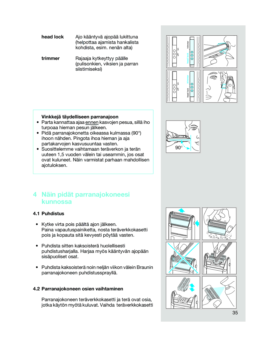 Braun 5468 manual Näin pidät parranajokoneesi kunnossa, Vinkkejä täydelliseen parranajoon, Puhdistus 