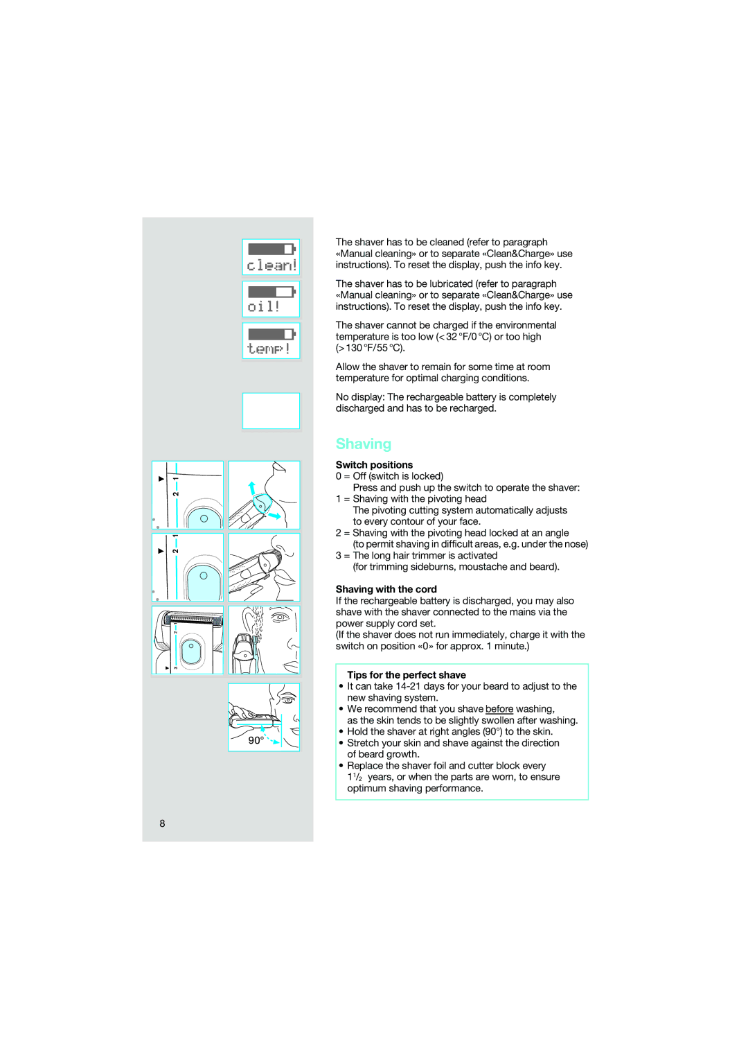 Braun 5491 manual Switch positions, Shaving with the cord, Tips for the perfect shave 