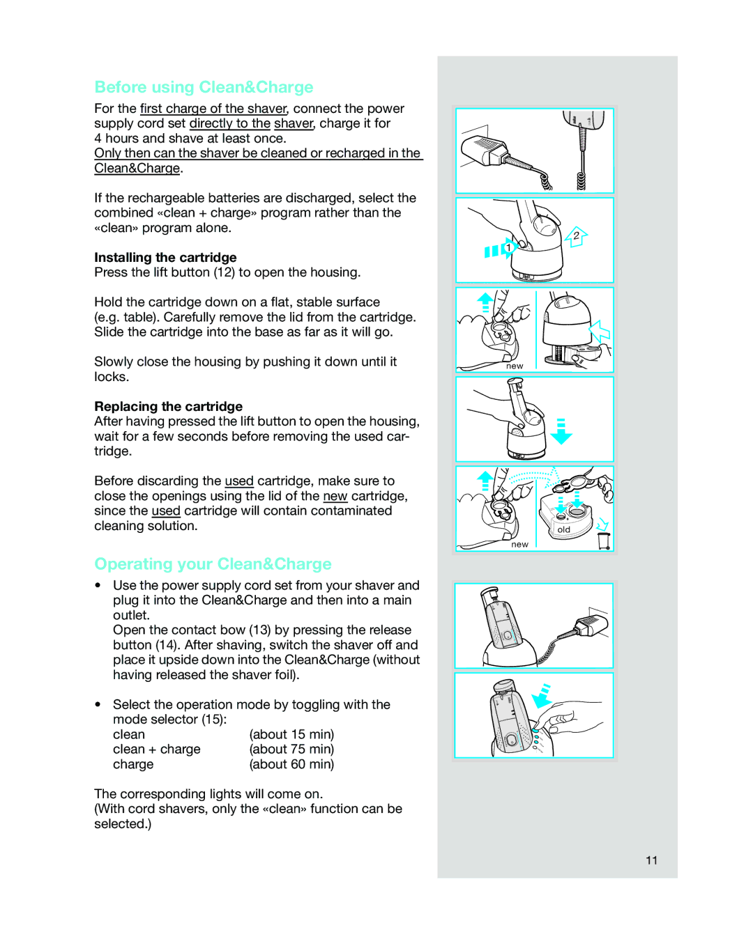 Braun 5301, 5493 Before using Clean&Charge, Operating your Clean&Charge, Installing the cartridge, Replacing the cartridge 