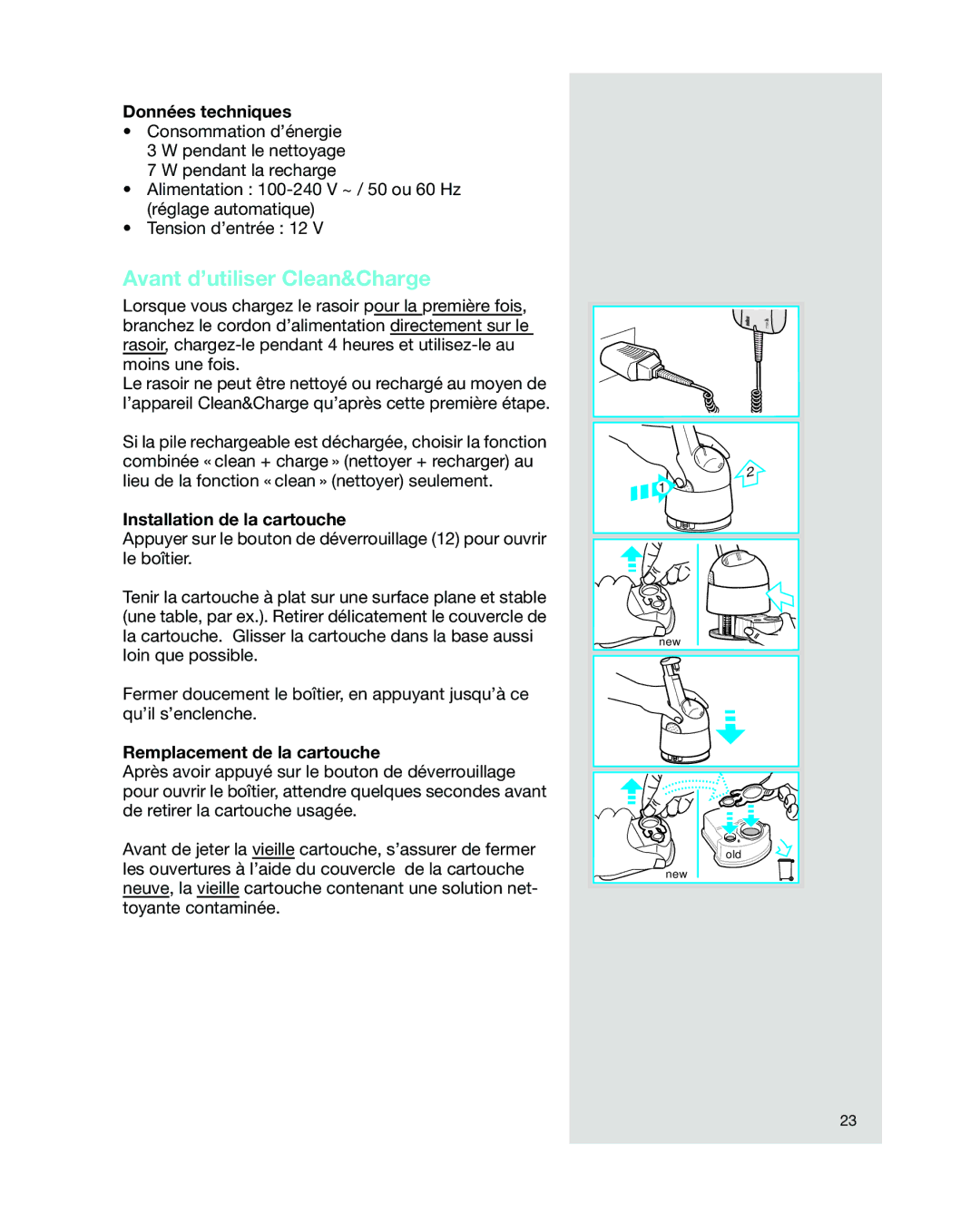 Braun 5301 Avant d’utiliser Clean&Charge, Données techniques, Installation de la cartouche, Remplacement de la cartouche 