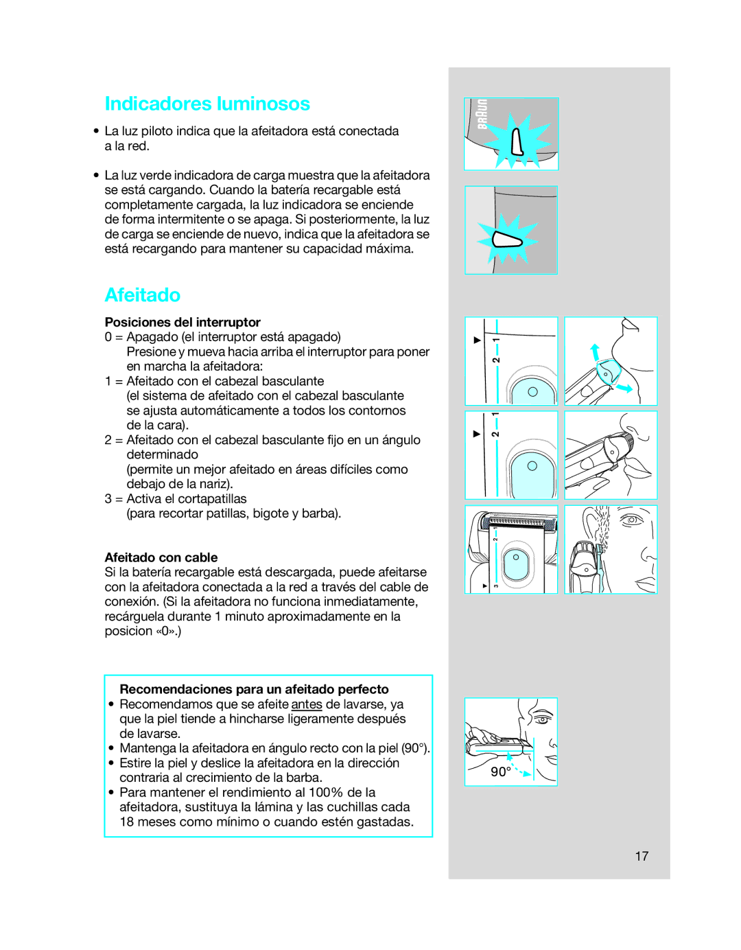 Braun 5494 manual Indicadores luminosos, Posiciones del interruptor, Afeitado con cable 