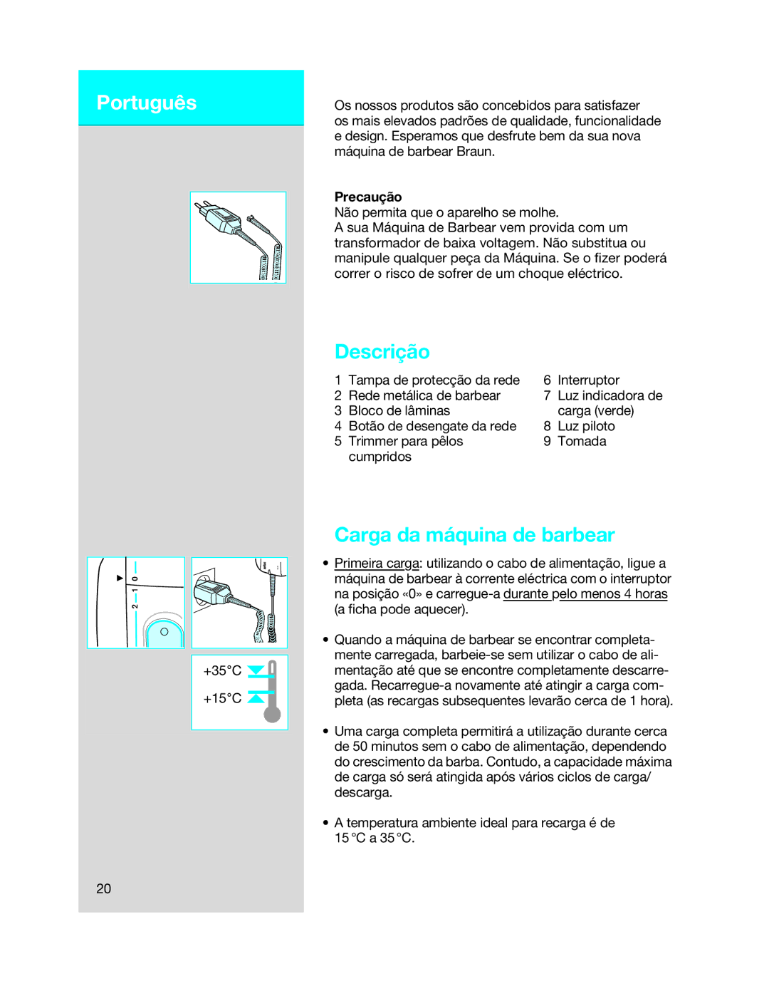 Braun 5494 manual Português, Descrição, Carga da máquina de barbear, Precaução 