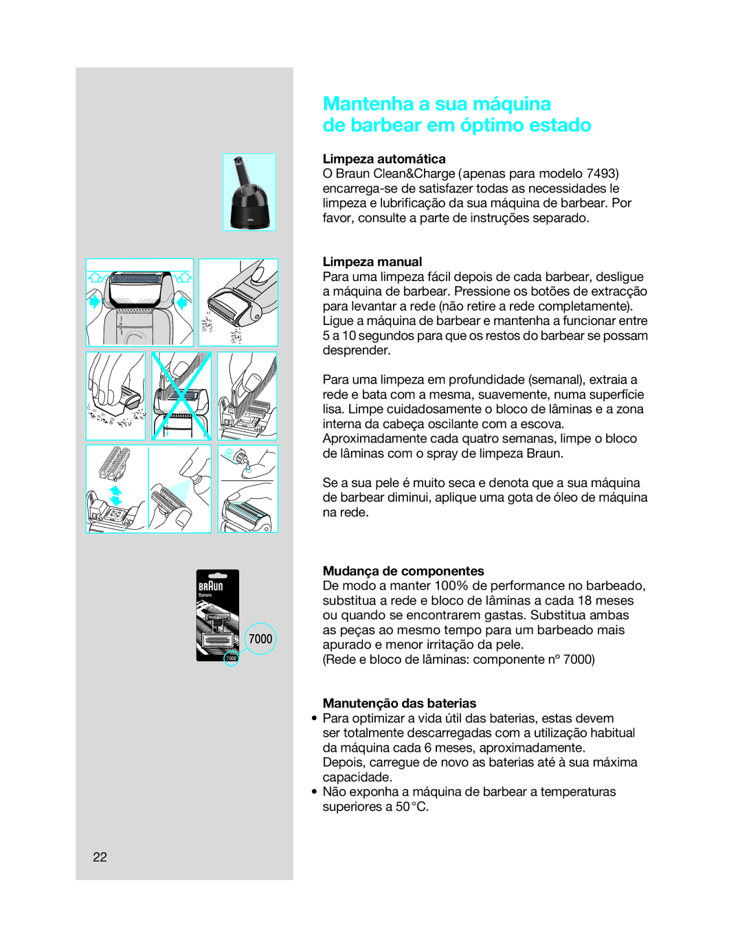 Braun 5494 Mantenha a sua máquina De barbear em óptimo estado, Limpeza automática, Limpeza manual, Mudança de componentes 