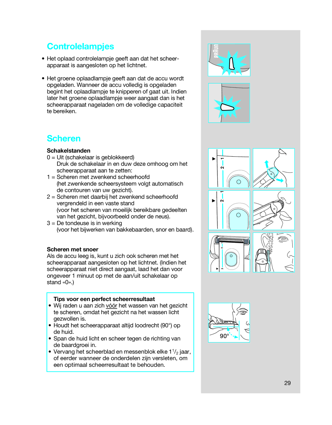 Braun 5494 manual Controlelampjes, Schakelstanden, Scheren met snoer, Tips voor een perfect scheerresultaat 