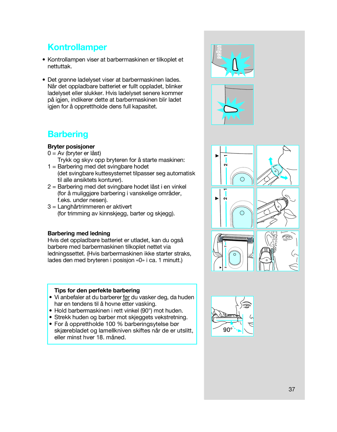 Braun 5494 manual Kontrollamper, Bryter posisjoner, Tips for den perfekte barbering 