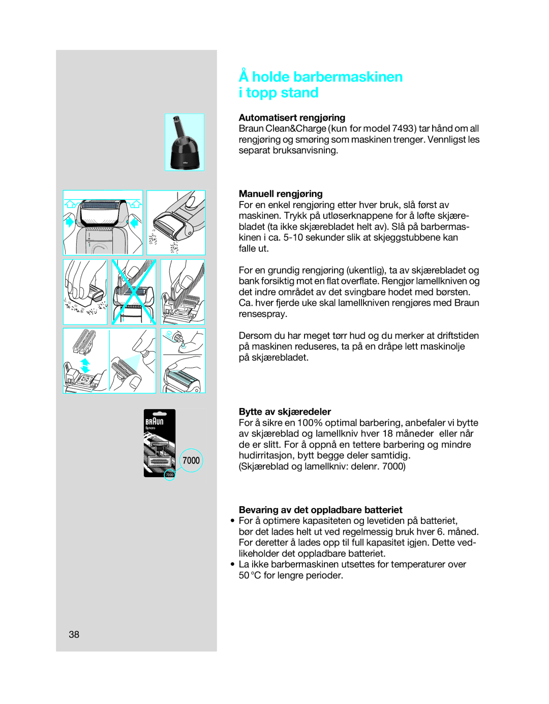 Braun 5494 manual Holde barbermaskinen i topp stand, Automatisert rengjøring, Manuell rengjøring, Bytte av skjæredeler 