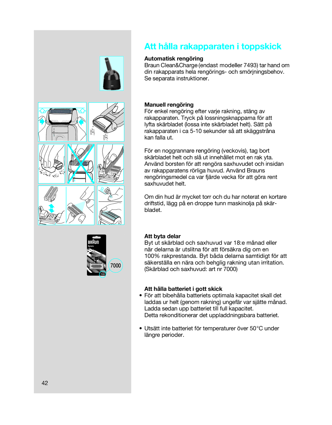 Braun 5494 manual Att hålla rakapparaten i toppskick, Automatisk rengöring, Manuell rengöring, Att byta delar 