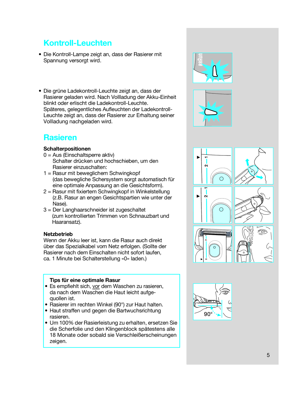 Braun 5494 manual Kontroll-Leuchten, Rasieren, Schalterpositionen, Netzbetrieb, Tips für eine optimale Rasur 