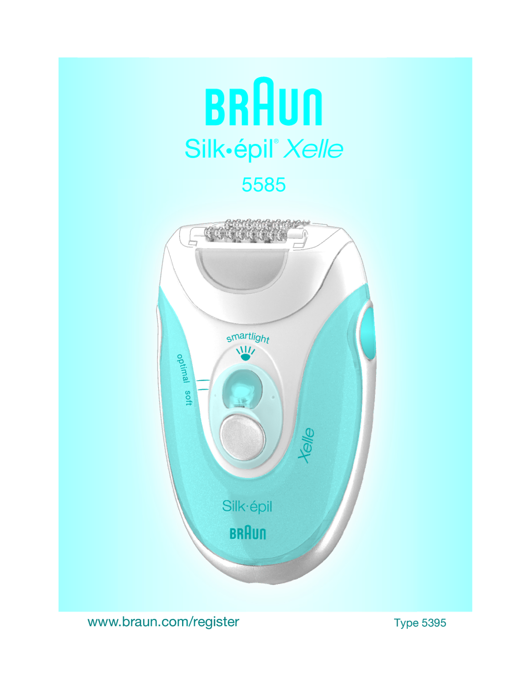 Braun 5585 manual Silképil Xelle 