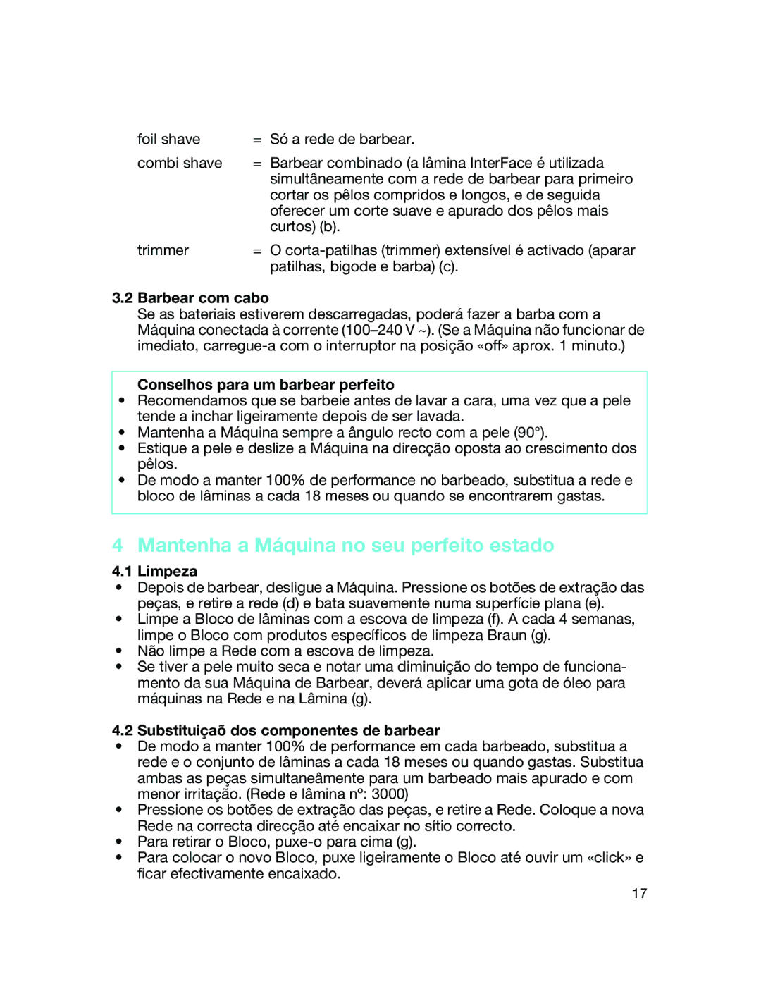 Braun 5634, 5635 Mantenha a Máquina no seu perfeito estado, Barbear com cabo, Conselhos para um barbear perfeito, Limpeza 