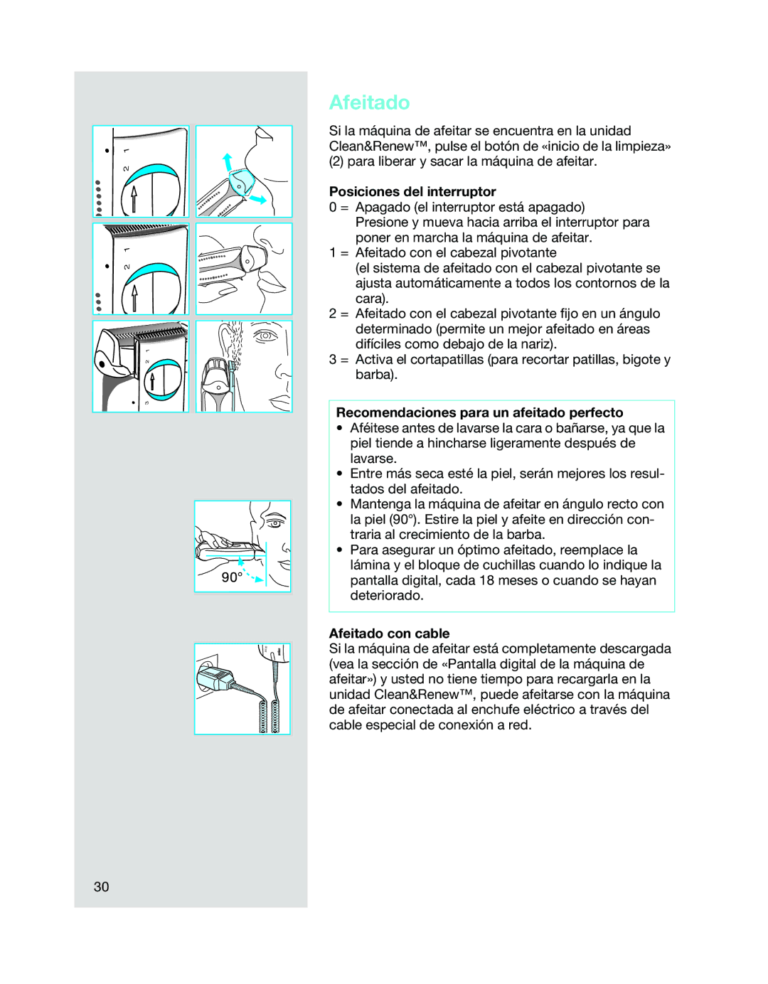 Braun 5643 manual Posiciones del interruptor, Recomendaciones para un afeitado perfecto, Afeitado con cable 