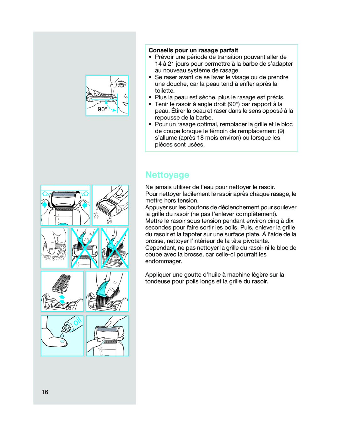 Braun 5647 manual Nettoyage, Conseils pour un rasage parfait 