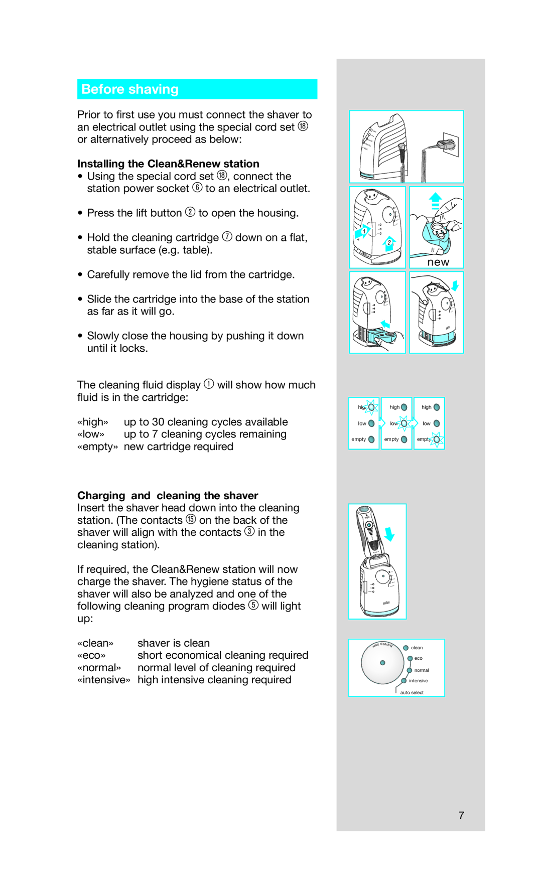 Braun Series 7 760cc-4, 5673 manual Before shaving, Installing the Clean&Renew station, Charging and cleaning the shaver 