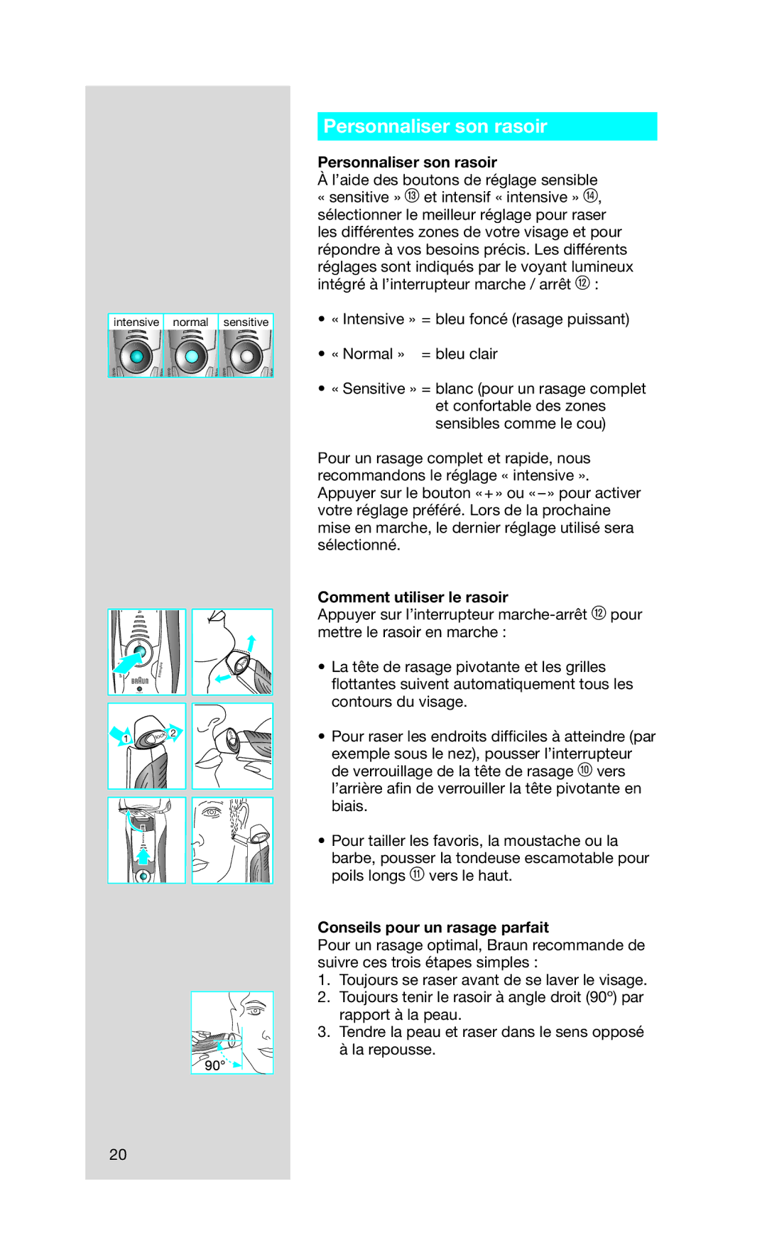 Braun 5693 manual Personnaliser son rasoir, Comment utiliser le rasoir, Conseils pour un rasage parfait 