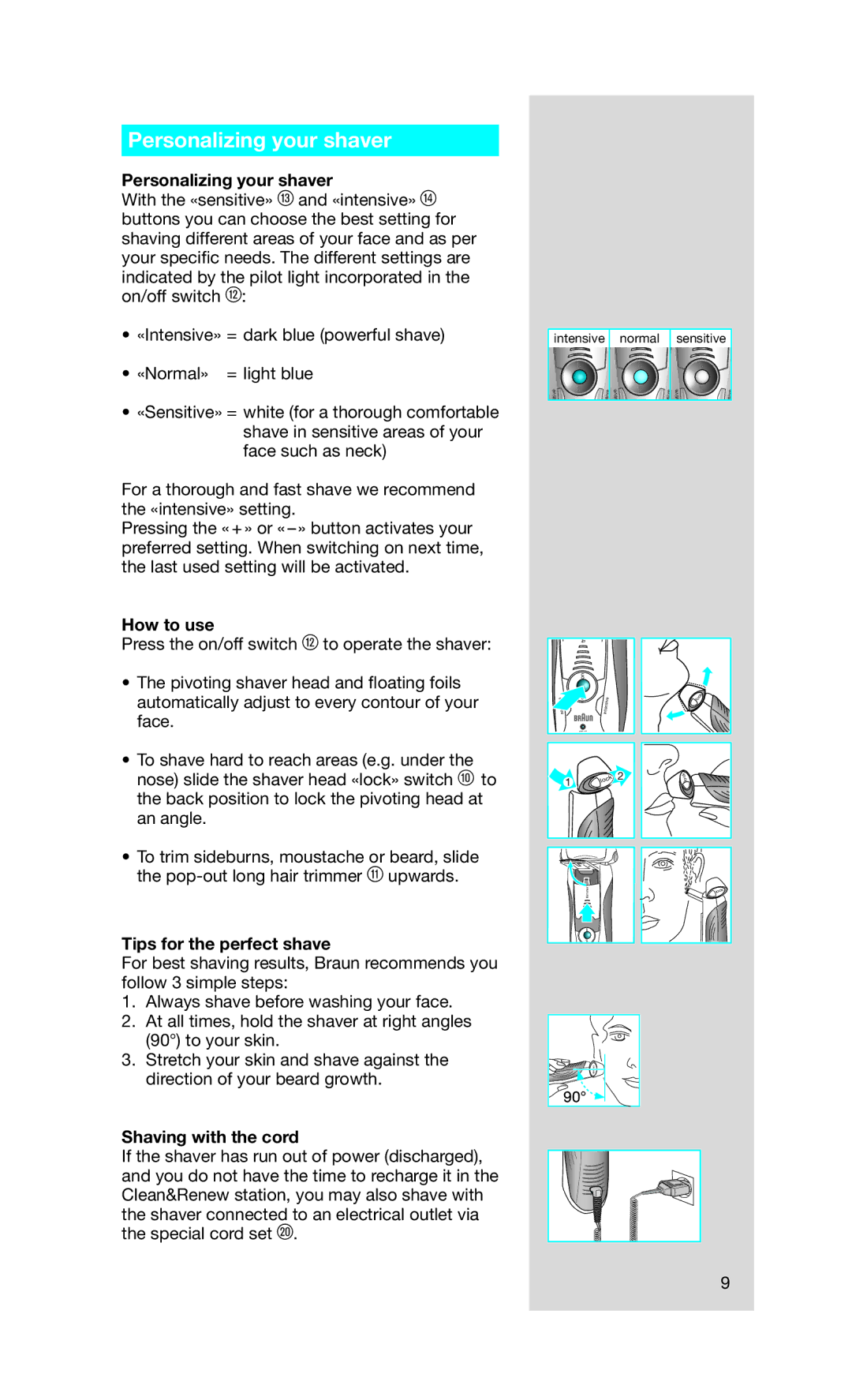 Braun 5693 manual Personalizing your shaver, How to use, Tips for the perfect shave, Shaving with the cord 