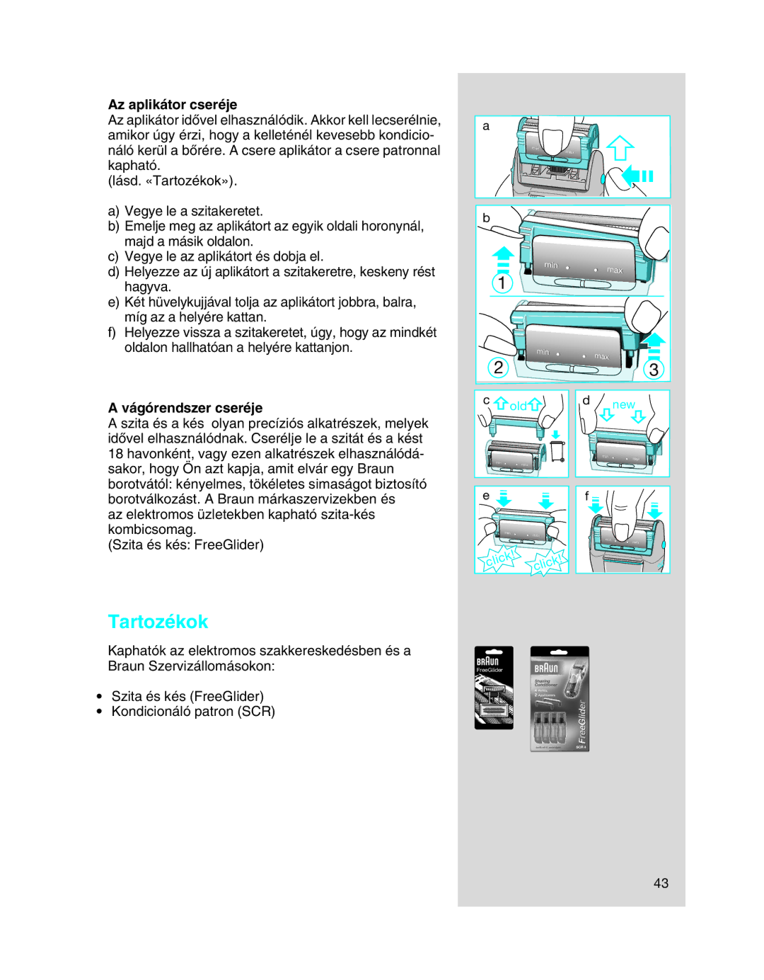 Braun 5708 manual Tartozékok, Az aplikátor cseréje, Vágórendszer cseréje 