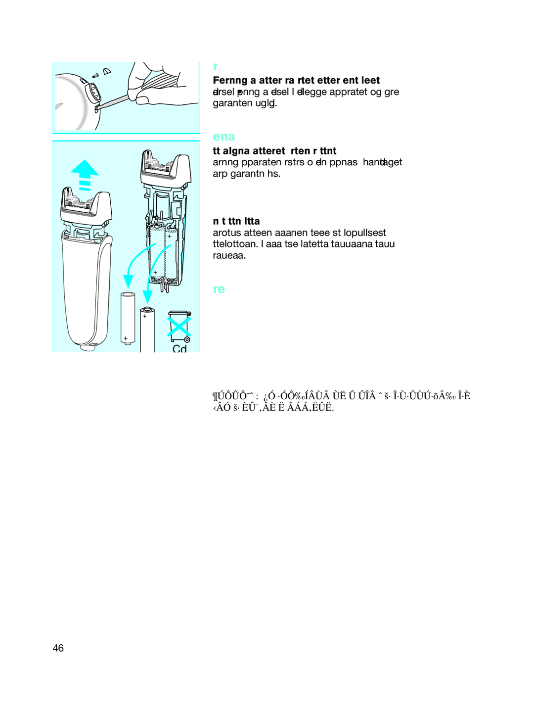 Braun 5722, 5691, 5325 manual Akun poisto käyttöiän loputtua, Cihaz∂n kullan∂m süresi dolduπunda pilin ç∂kar∂lmas∂ 