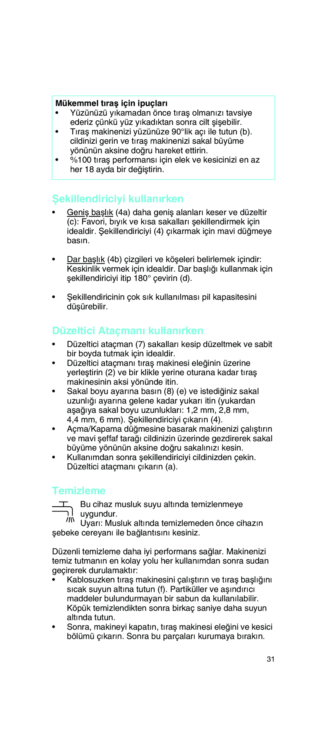 Braun 5733 manual Ωekillendiriciyi kullan∂rken, Düzeltici Ataçman∂ kullan∂rken, Temizleme, Mükemmel t∂raµ için ipuçlar∂ 