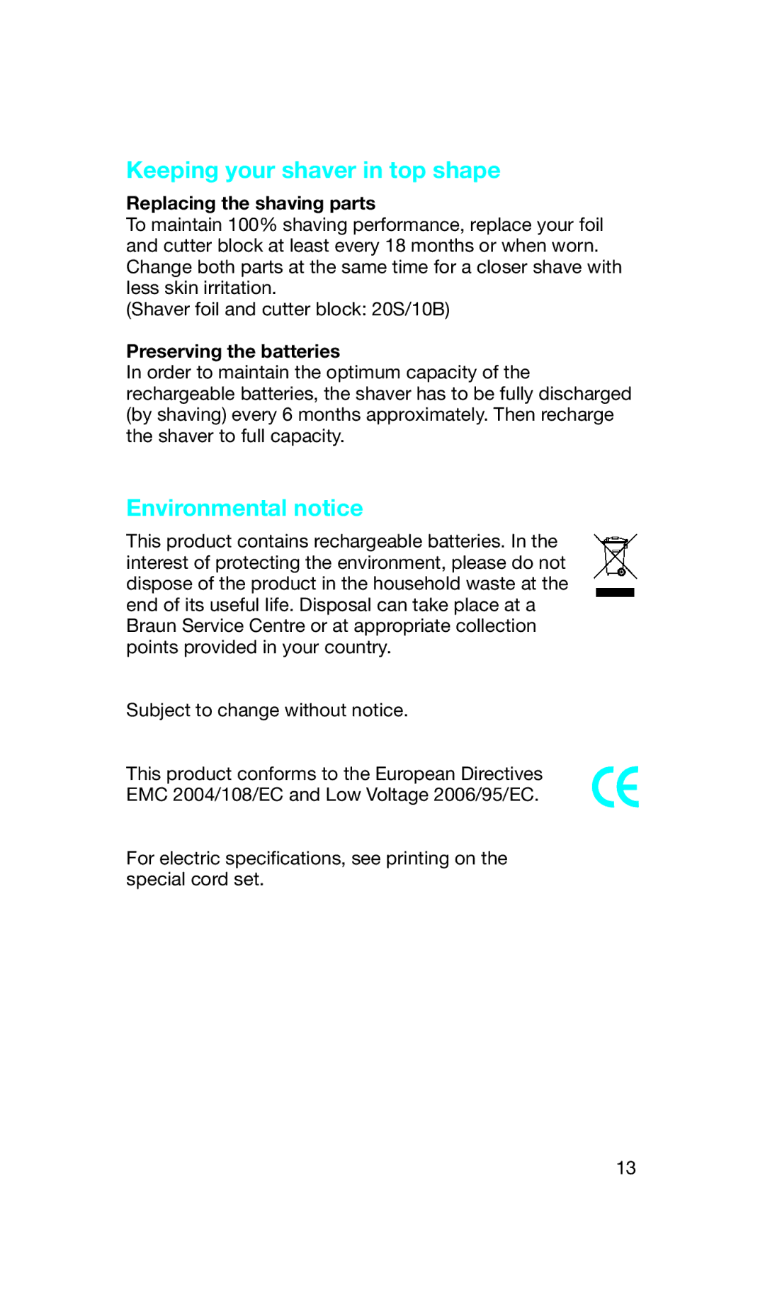 Braun 5734 Keeping your shaver in top shape, Environmental notice, Replacing the shaving parts, Preserving the batteries 