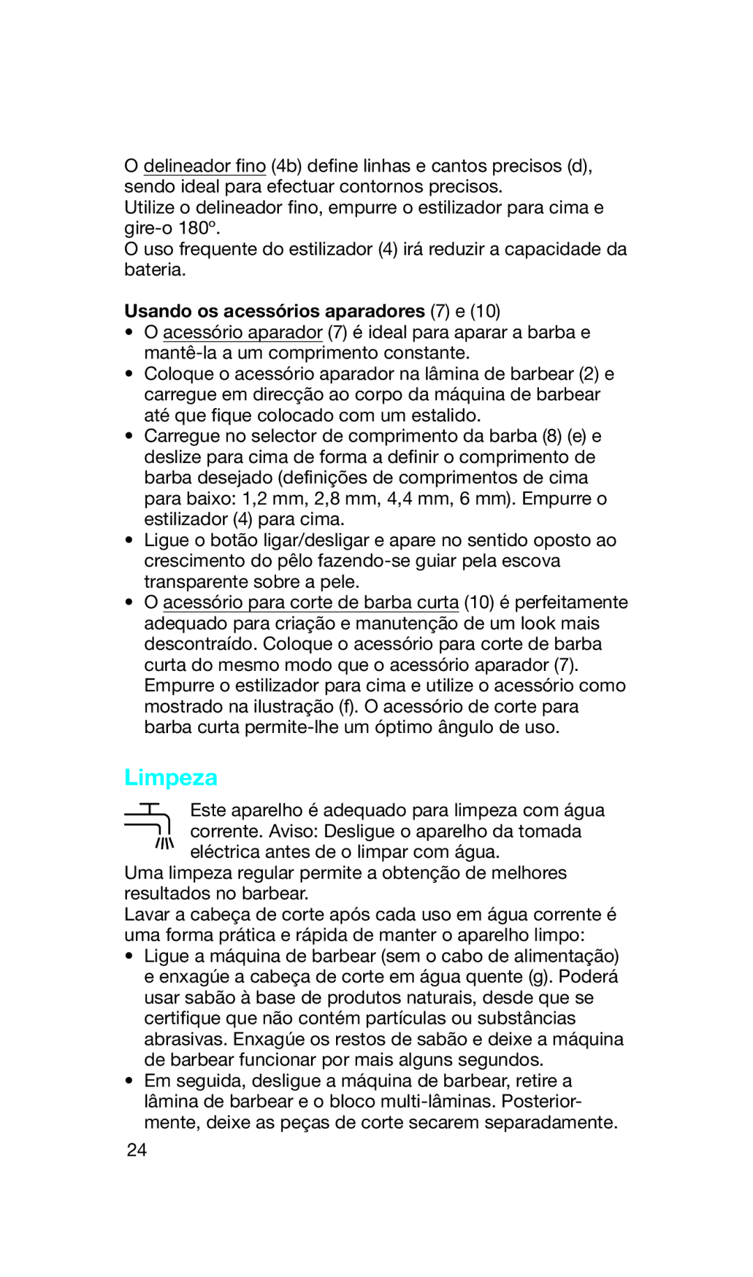 Braun 5734 manual Limpeza, Usando os acessórios aparadores 7 e 