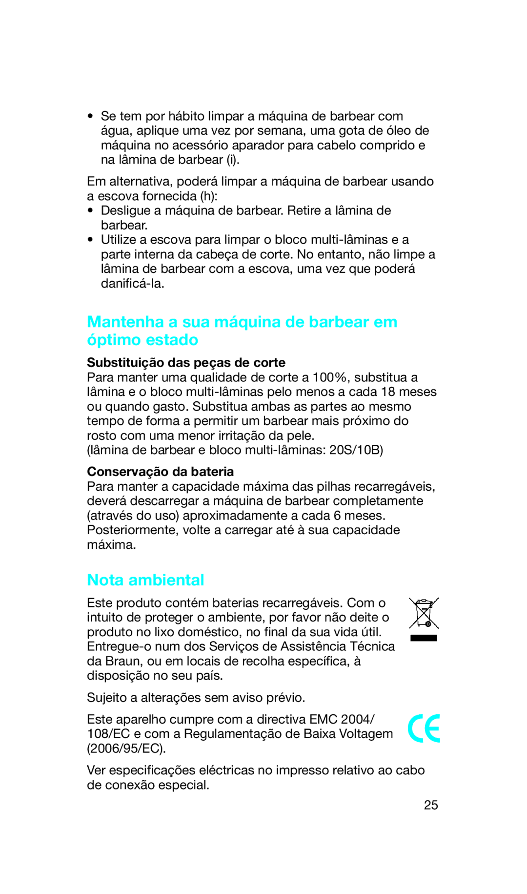 Braun 5734 manual Mantenha a sua máquina de barbear em óptimo estado, Nota ambiental, Substituição das peças de corte 