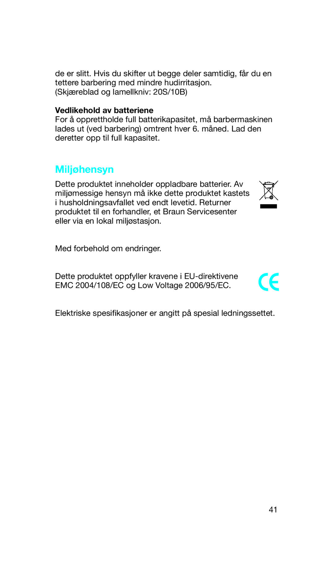 Braun 5734 manual Miljøhensyn, Vedlikehold av batteriene 