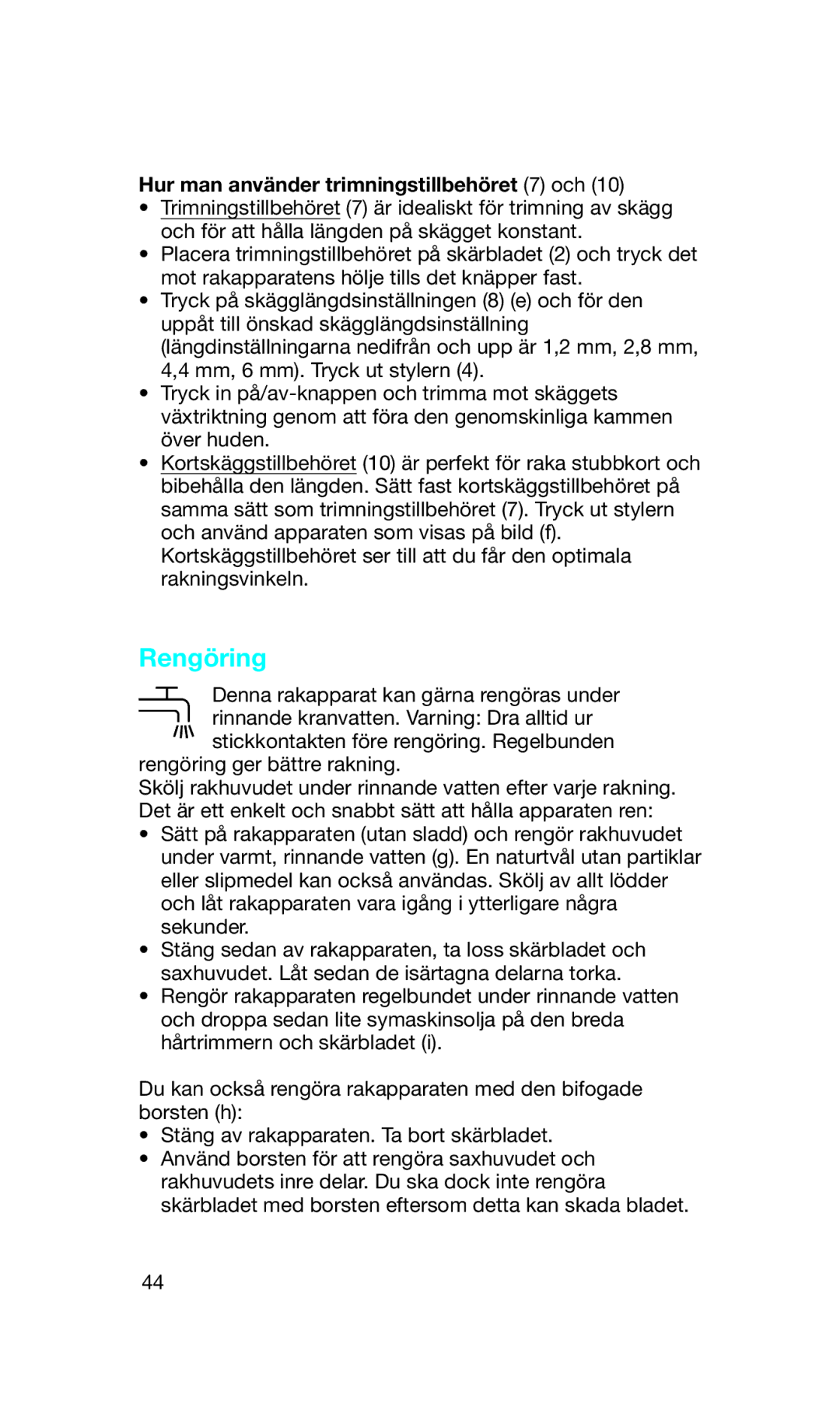 Braun 5734 manual Rengöring, Hur man använder trimningstillbehöret 7 och 