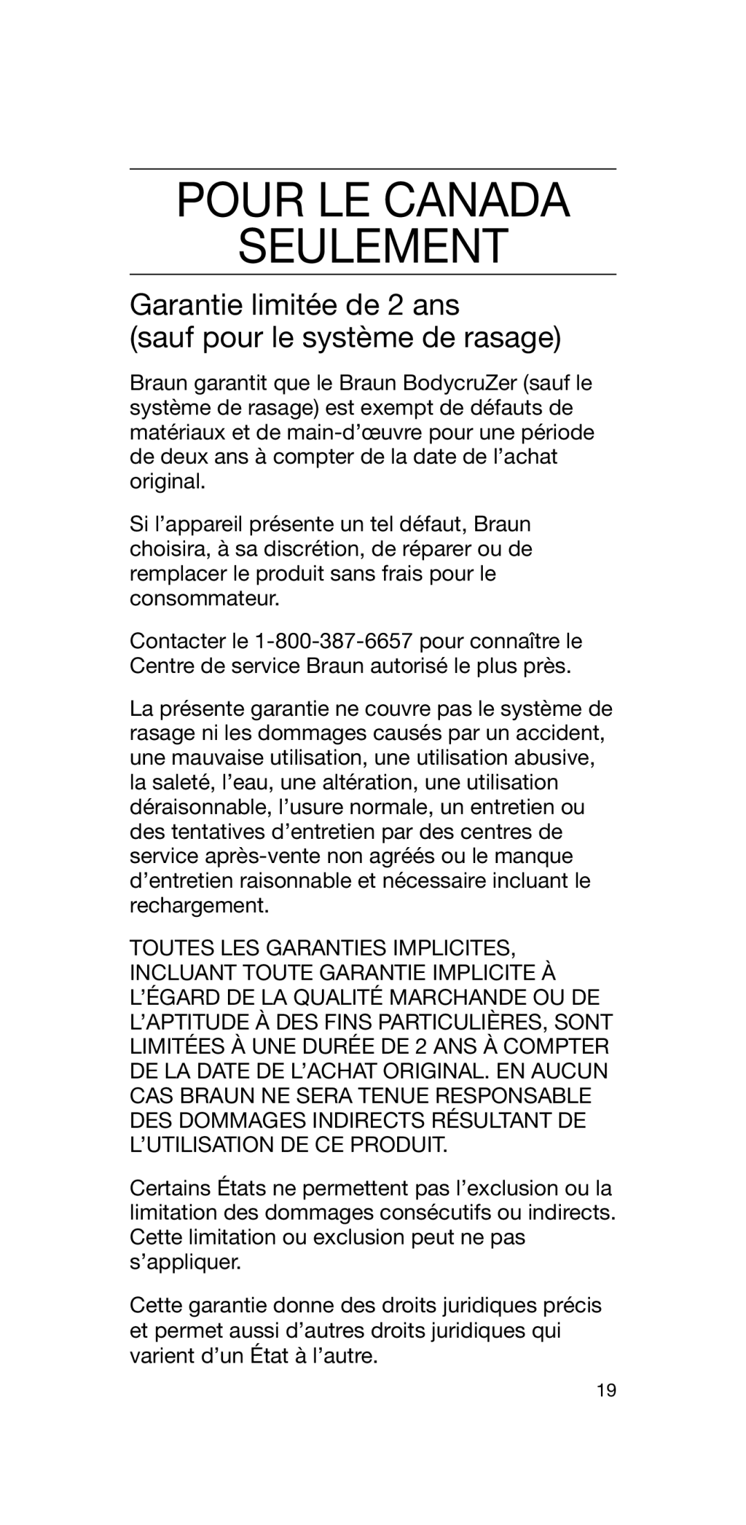 Braun 5785 manual Pour LE Canada Seulement, Garantie limitée de 2 ans Sauf pour le système de rasage 