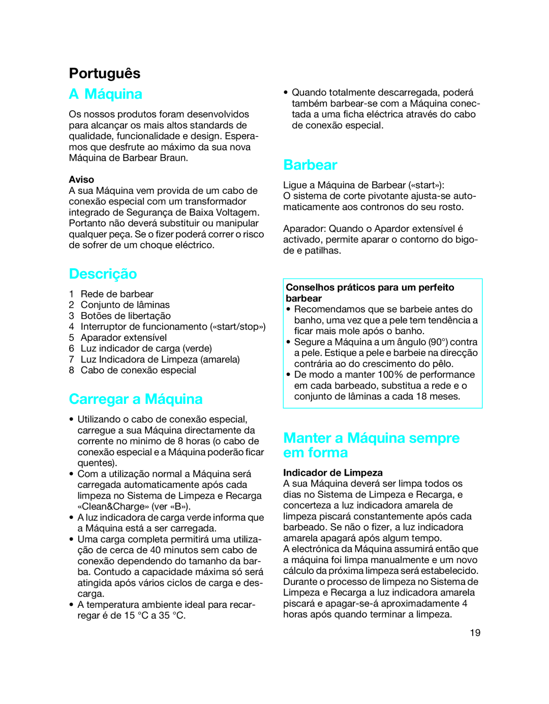 Braun 5790 manual Barbear, Descrição, Carregar a Máquina, Manter a Máquina sempre em forma 