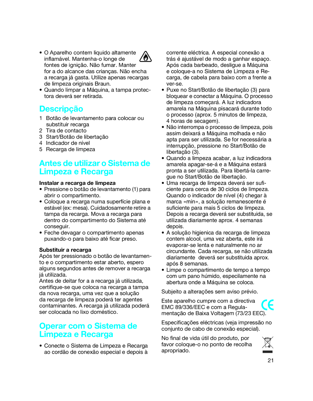 Braun 5790 manual Descripção, Antes de utilizar o Sistema de Limpeza e Recarga, Operar com o Sistema de Limpeza e Recarga 