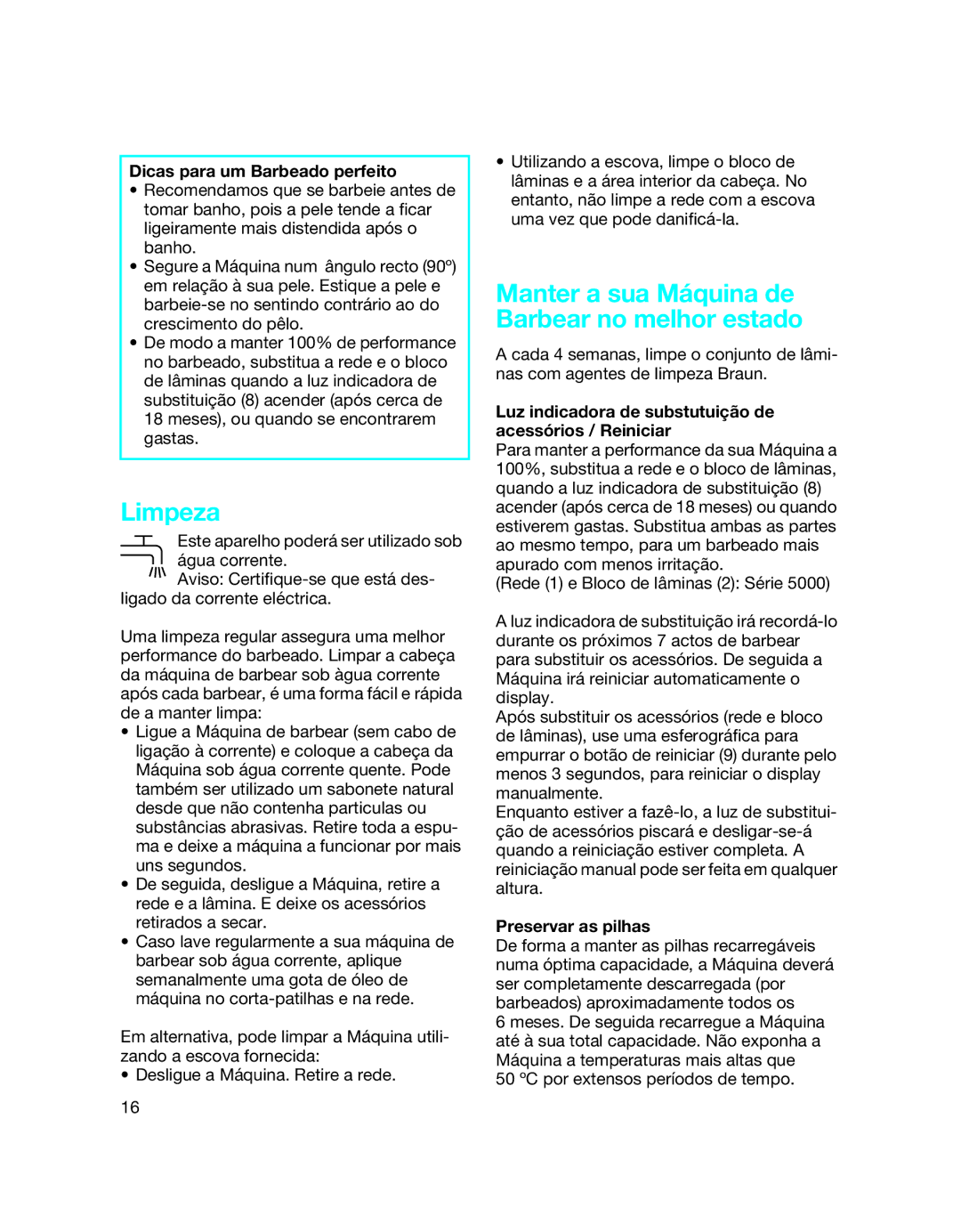 Braun 5877 Limpeza, Manter a sua Máquina de Barbear no melhor estado, Dicas para um Barbeado perfeito, Preservar as pilhas 