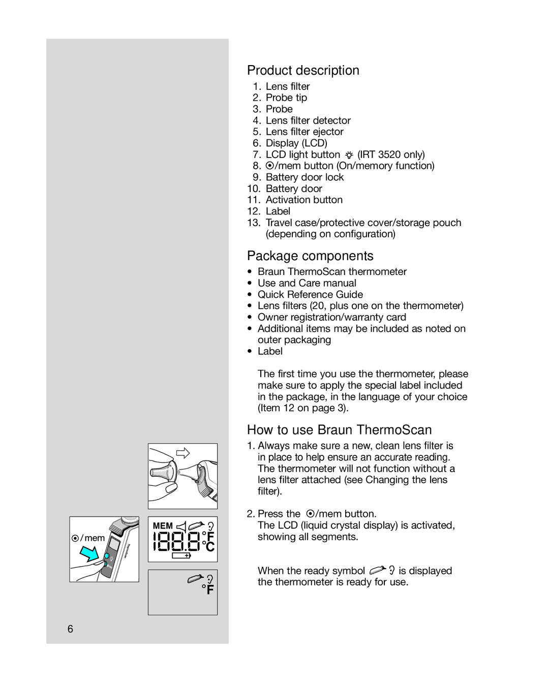 Braun 6012, 6013 manual Product description, Package components, How to use Braun ThermoScan 