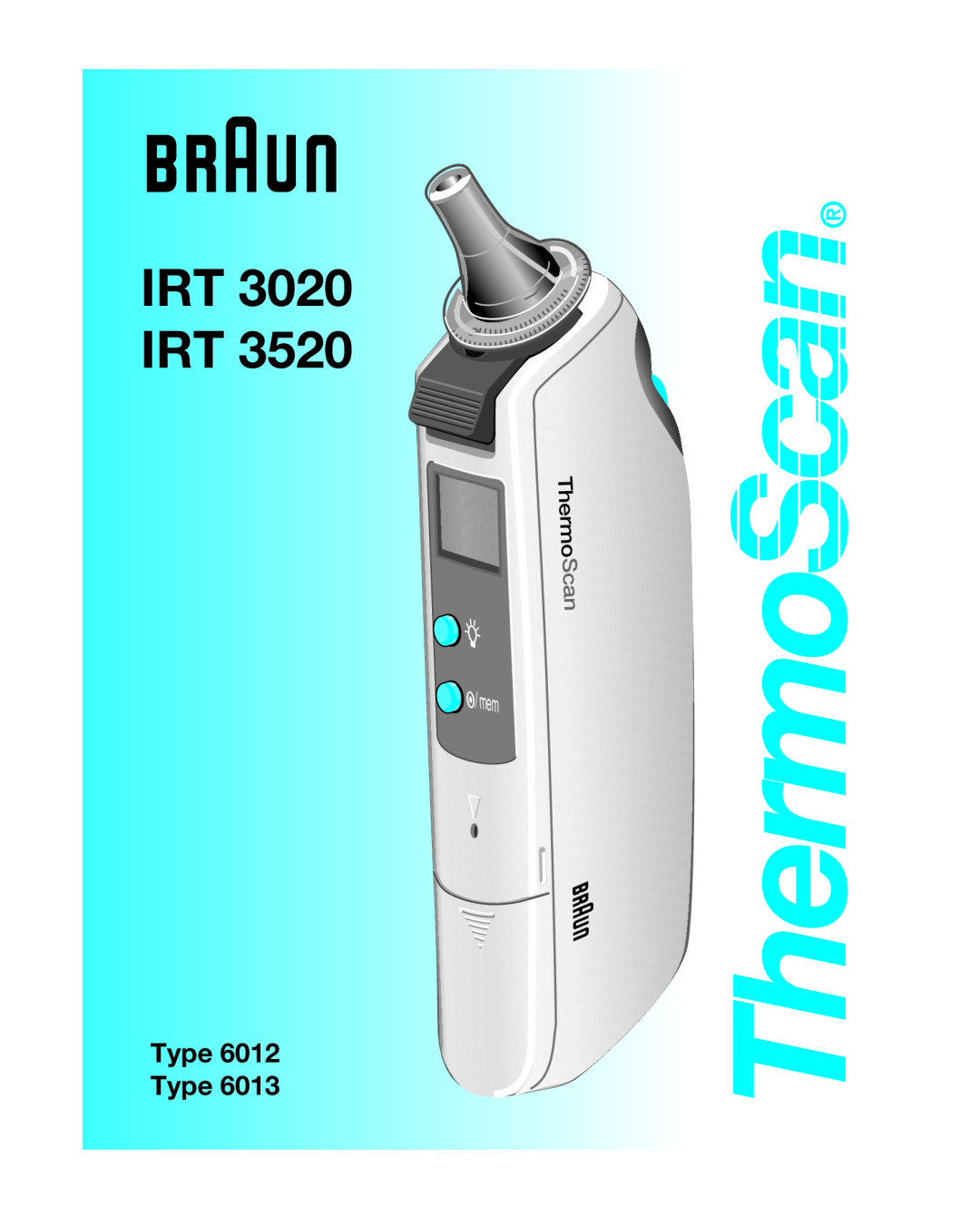 Braun 6013, 6012 manual ThermoScan, Irt Irt, Type Type 