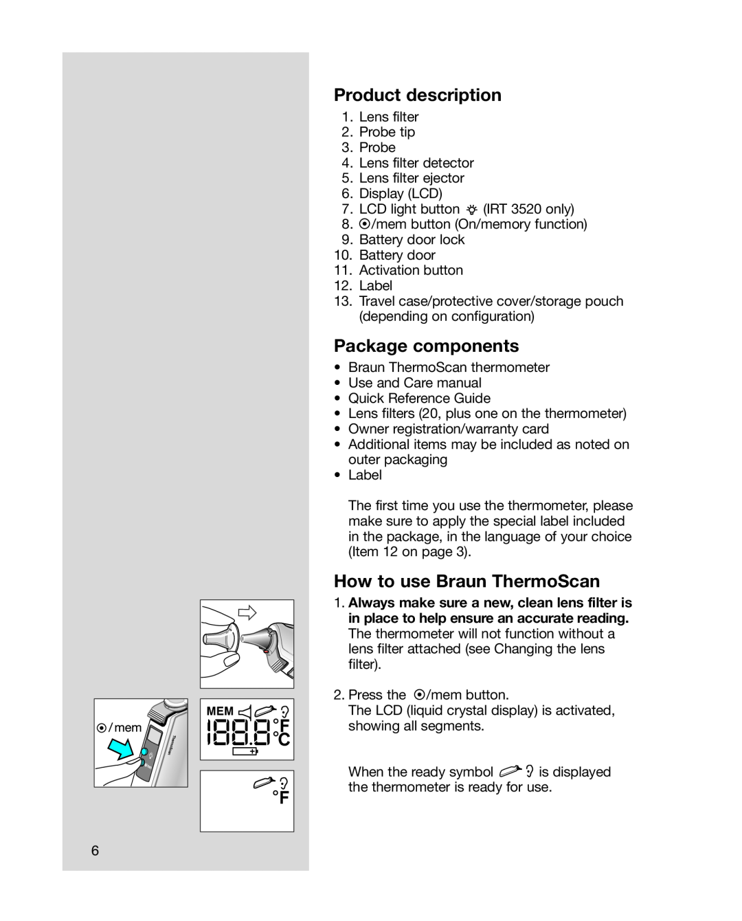 Braun 6012, 6013 manual Product description, Package components, How to use Braun ThermoScan 