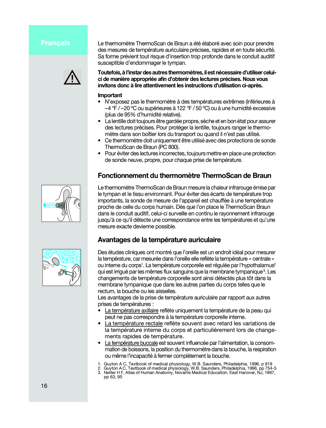 Braun 6021 manual Fonctionnement du thermomètre ThermoScan de Braun, Avantages de la température auriculaire 