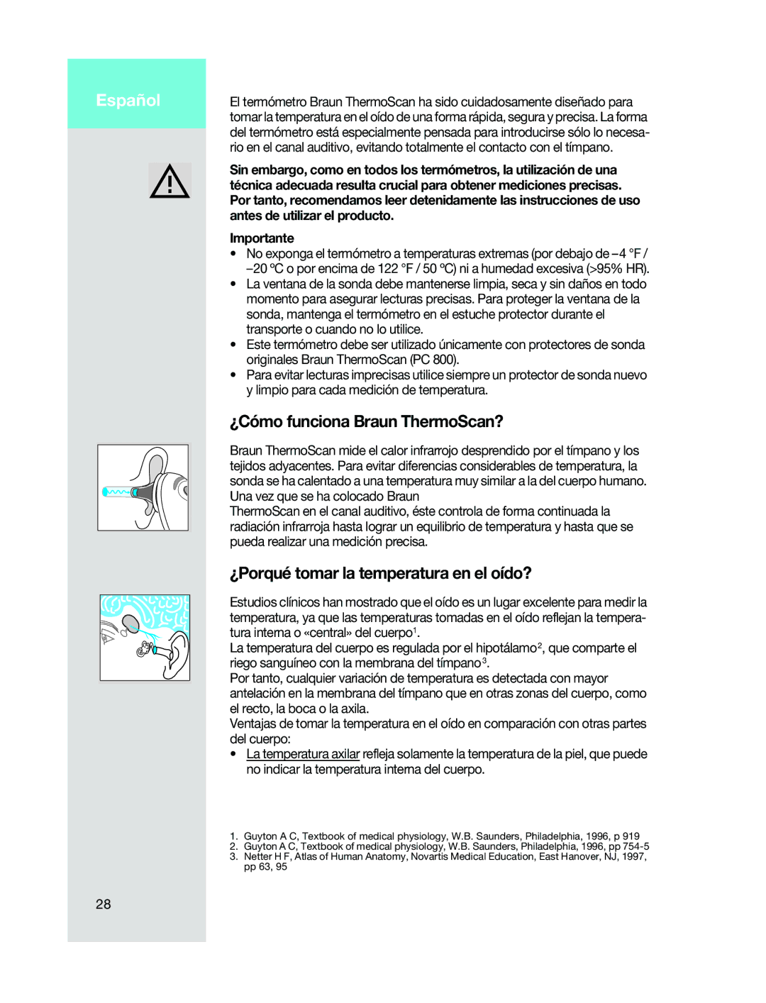 Braun 6021 manual ¿Cómo funciona Braun ThermoScan?, ¿Porqué tomar la temperatura en el oído?, Antes de utilizar el producto 