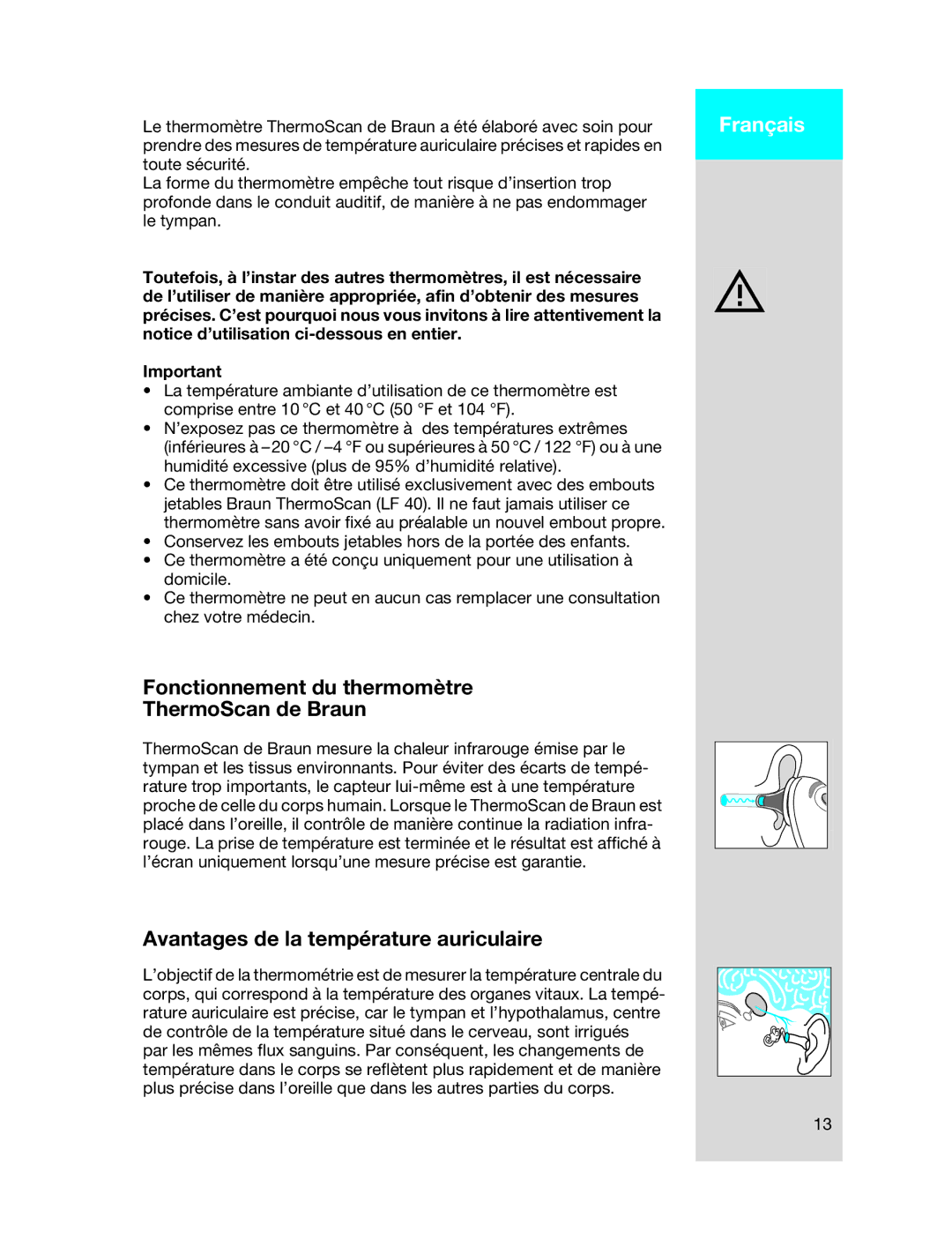 Braun 6022 manual Fonctionnement du thermomètre ThermoScan de Braun, Avantages de la température auriculaire 