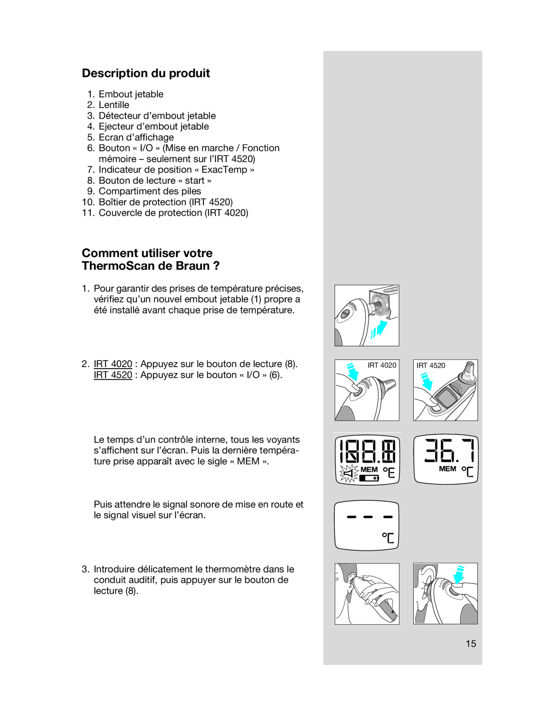 Braun 6022 manual Description du produit, Comment utiliser votre ThermoScan de Braun ? 