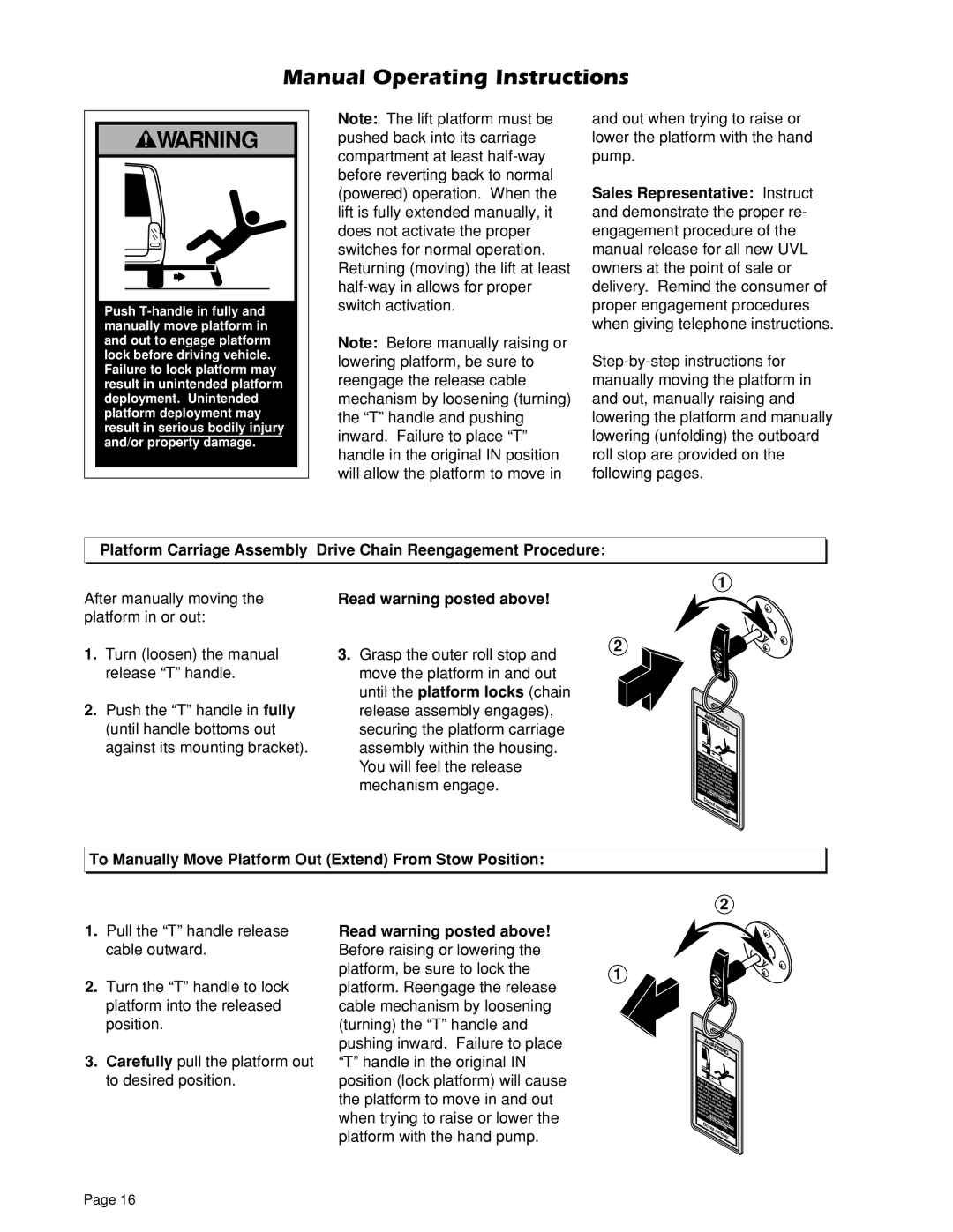 Braun 604XD, 604XC, 604XB, 855RH, 603E Read warning posted above, To Manually Move Platform Out Extend From Stow Position 