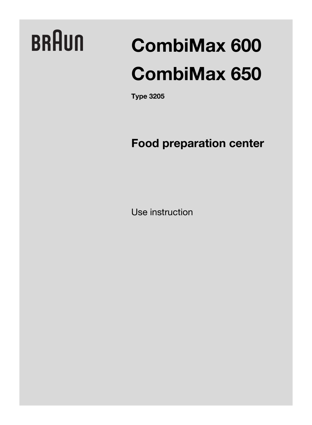 Braun 600, 650 manual CombiMax CombiMax, Food preparation center, Use instruction, Type 