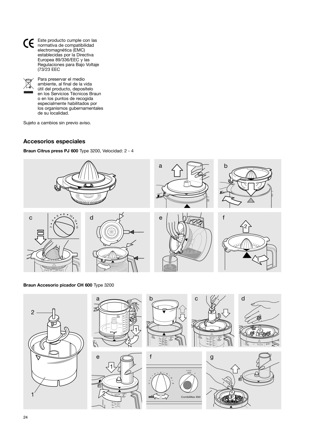 Braun 650 manual Accesorios especiales, Sujeto a cambios sin previo aviso, Braun Citrus press PJ 600 Type 3200, Velocidad 2 